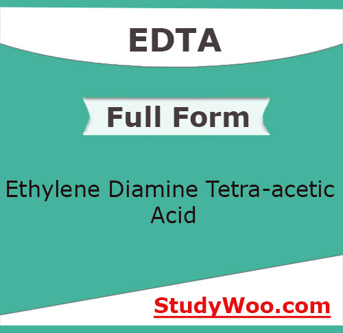 Full form of EDTA, what is the full form of EDTA? – StudyWoo